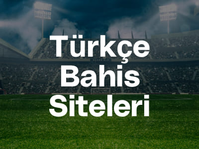 Türkçe Bahis Siteleri